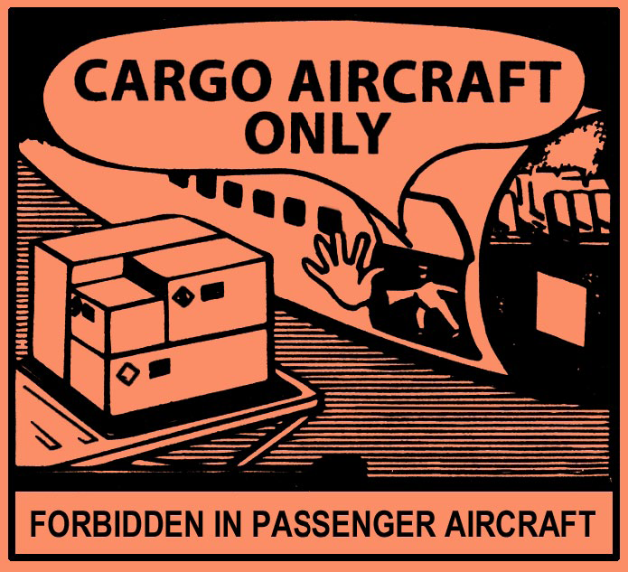 A shipping label that states "cargo aircraft only" and "forbidden in passenger aircraft".