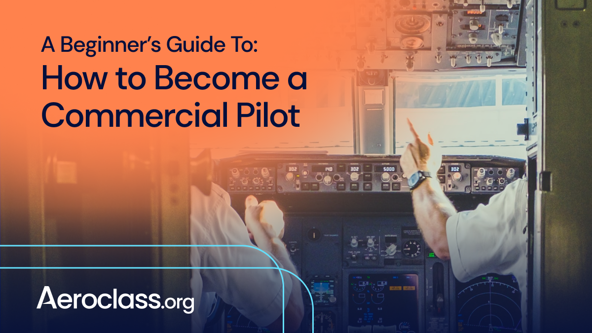 How to Become a Commercial Pilot