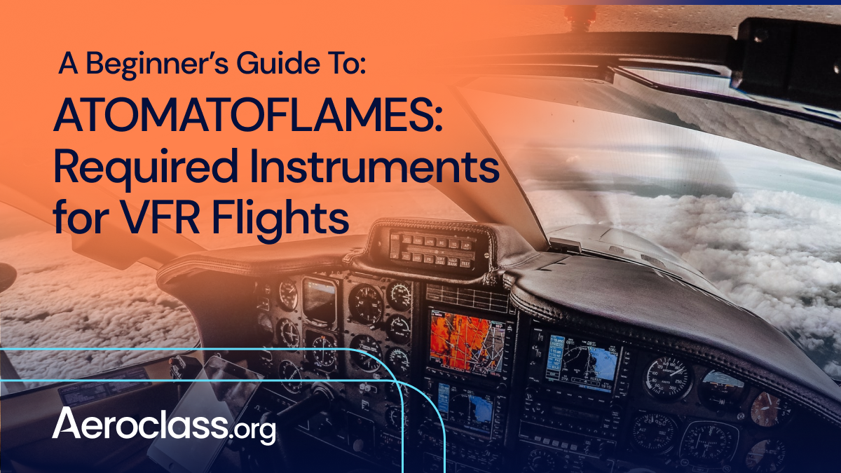 ATOMATOFLAMES Required Instruments for VFR Flights