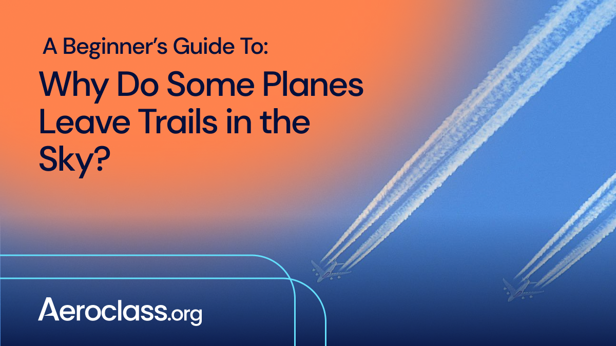 why do planes leave trails