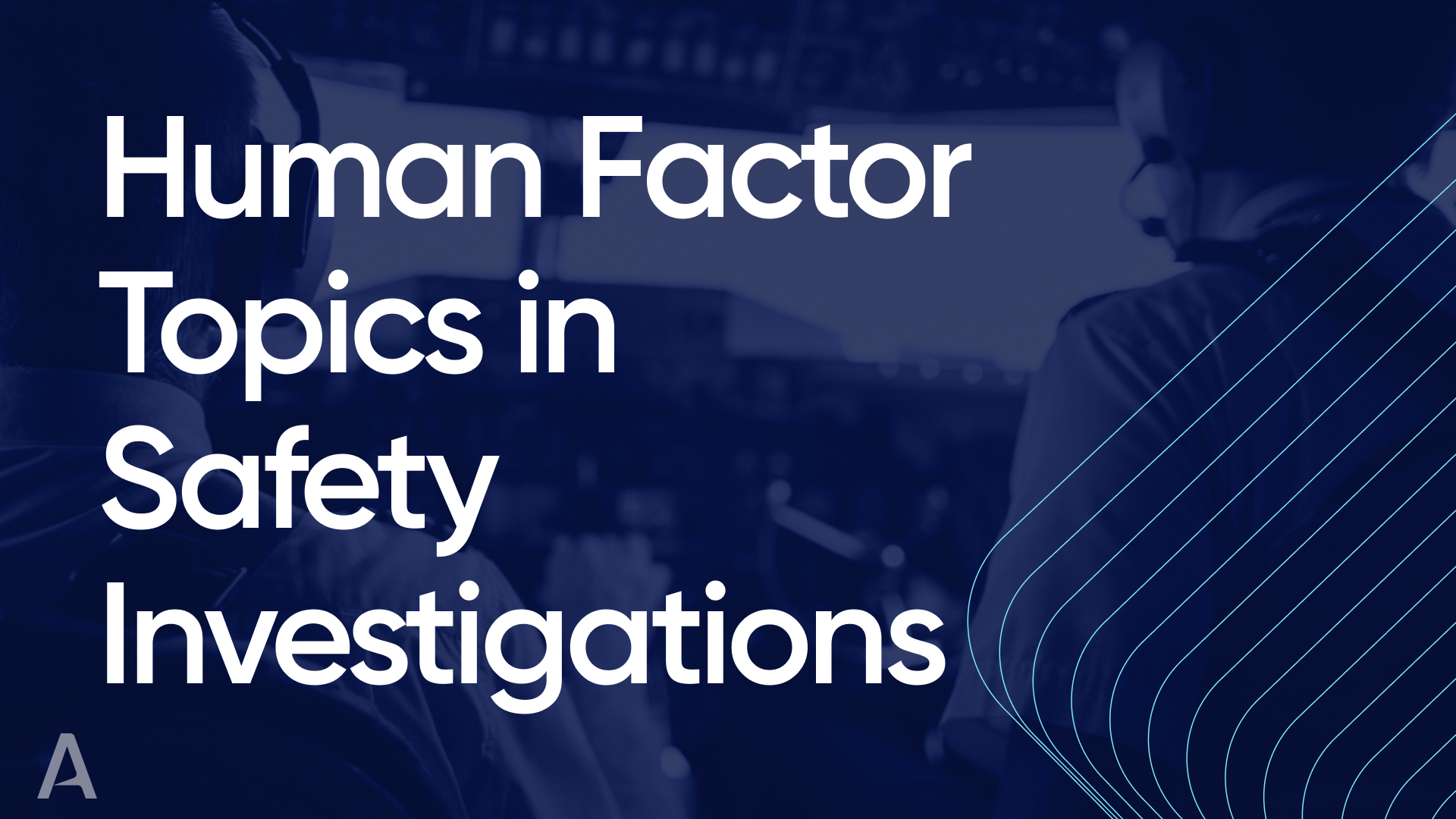 Human Factor Topics in Safety Investigations