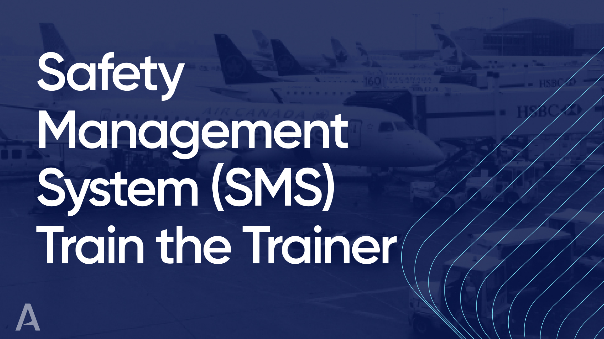 Safety Management System (SMS) Train the Trainer